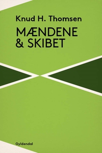 Mændene og skibet (e-bog) af Knud H.