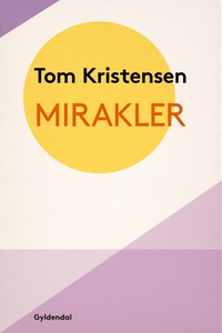 Mirakler (e-bog) af Tom Kristensen