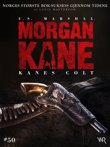 Morgan Kane 50: Kanes Colt (ebok) av Louis M