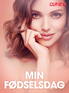Min fødselsdag – erotiske noveller (ebok) av