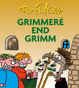 Grimmere end Grimm (e-bog) af Rune T.
