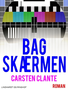Bag skærmen (e-bog) af Carsten Clante