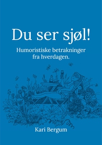 Du ser sjøl (ebok) av Kari Bergum