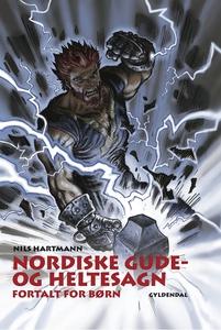 Nordiske gude- og heltesagn fortalt f