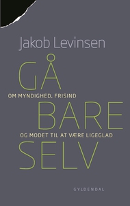 Gå bare selv (e-bog) af Jakob Levinse