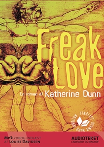 Freak Love (lydbog) af Katherine Dunn