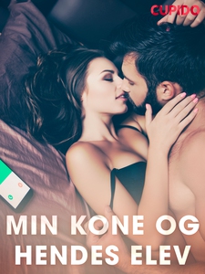 Min kone og hendes elev (ebok) av Cupido nove