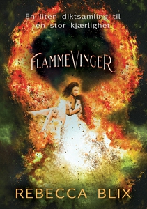 Flammevinger (ebok) av Rebecca Blix