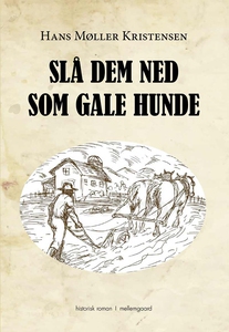 SLÅ DEM NED SOM GALE HUNDE (e-bog) af