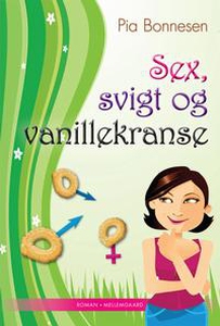 Sex, svigt og vanillekranse (e-bog) a