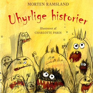 Uhyrlige historier (lydbog) af Morten