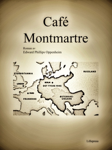 Café Montmartre (ebok) av Edward Phillips Opp