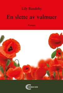 En slette av valmuer (ebok) av Lily Bandehy