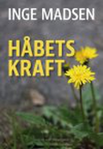HÅBETS KRAFT (e-bog) af Inge Madsen