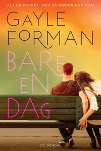 Bare en dag (e-bog) af Gayle Forman
