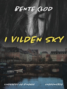 I vilden sky (e-bog) af Bente Clod