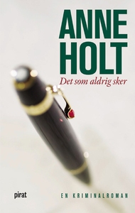 Det som aldrig sker (e-bok) av Anne Holt
