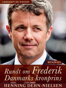 Rundt om Frederik. Danmarks kronprins