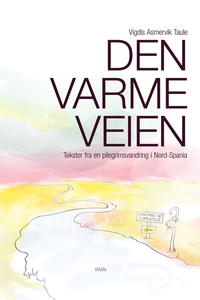 Den varme veien (ebok) av Vigdis Asmervik Tau