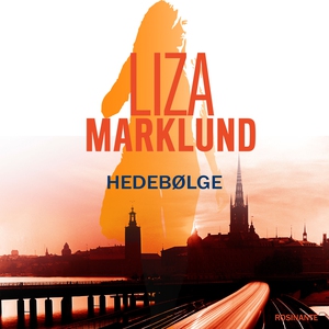 Hedebølge (lydbog) af Liza Marklund