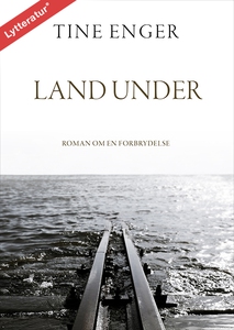 Land under (lydbog) af Tine Enger, En