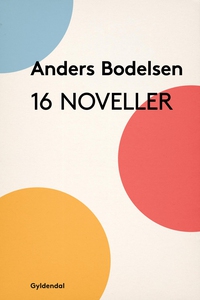 16 noveller (e-bog) af Anders Bodelse