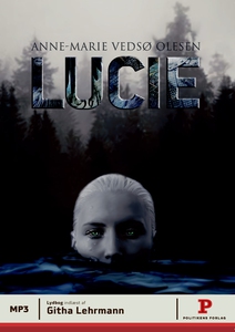 Lucie (lydbog) af Anne-Marie Vedsø Ol