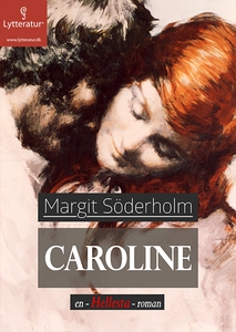 Caroline (lydbog) af Margit Söderholm