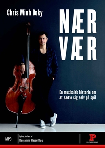 Nærvær (lydbog) af Chris Minh Doky