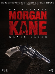 Morgan Kane 48: Kanes Våpen (ebok) av Louis M
