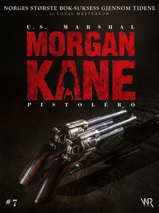 Morgan Kane 7: Pistolero (ebok) av Louis Mast