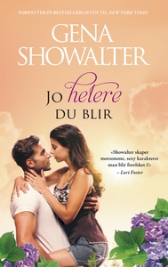Jo hetere du blir (ebok) av Gena Showalter