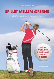 Spillet mellem ørerne. Golf – the dri