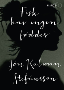 Fisk har ingen fødder (lydbog) af Jón