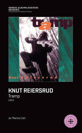 Knut Reiersrud - Tramp (ebok) av Marius Lien