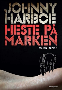 Heste på marken – Roman i ti dele (e-