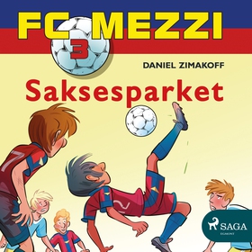 FC Mezzi 3 - Saksesparket (lydbok) av Daniel Zimakoff