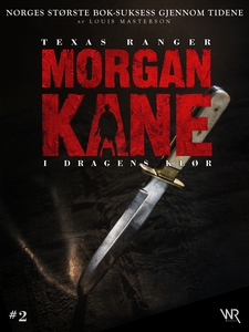 Morgan Kane 2: I Dragens Klør (ebok) av Louis