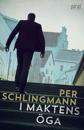 I maktens öga (e-bok) av Per Schlingmann