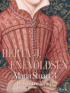 Maria Stuart - Den bitre kamp (e-bog)
