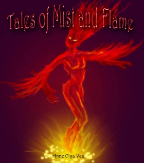 Tales of Mist and Flame (ebok) av Anne Olga V