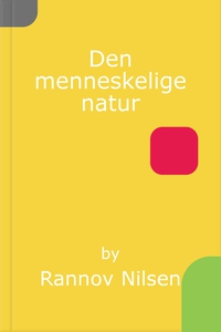 Den menneskelige natur (ebok) av Rannov Nilse