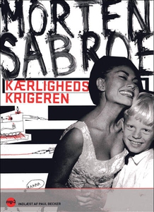 Kærlighedskrigeren (lydbog) af Morten