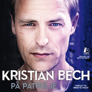 På patrulje (lydbog) af Kristian Bech