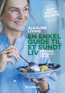 Alkaline living. En enkel guide til e