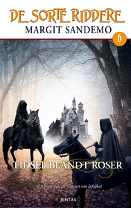 De sorte riddere 6 - Tidsel blandt ro