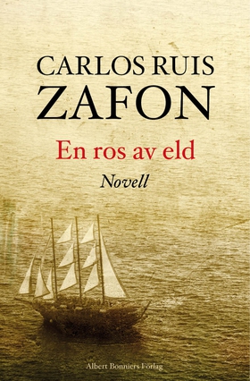 En ros av eld (e-bok) av Carlos  Ruiz Zafóns