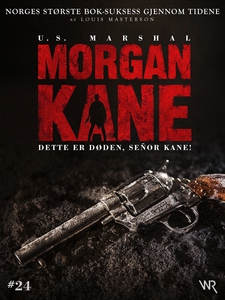 Morgan Kane 24: Dette er Døden, Señor Kane! (