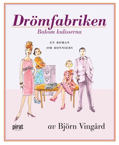 Drömfabriken - bakom kulisserna (e-bok) av Björ