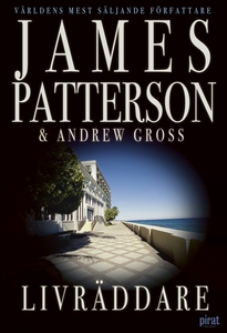 Livräddare (e-bok) av James Patterson, Andrew G